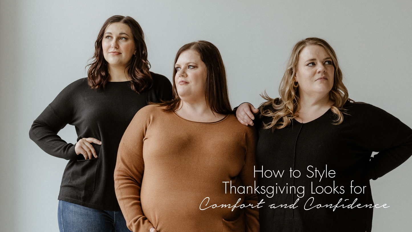 How to Style Thanksgiving Looks for Comfort and Confidence