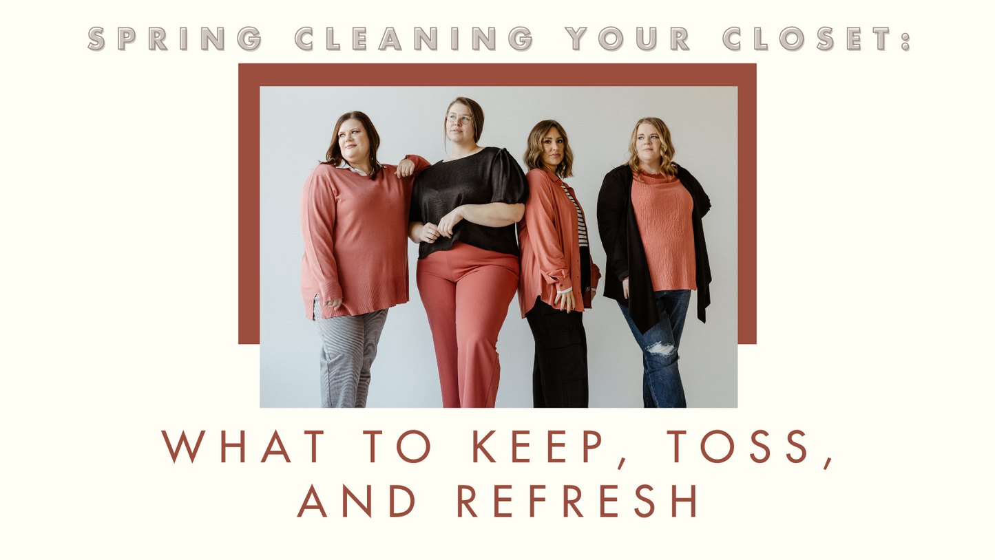 Spring Cleaning Your Closet: What to Keep, Toss and Refresh