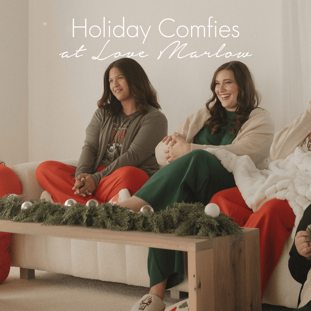 Holiday Comfies at Love Marlow
