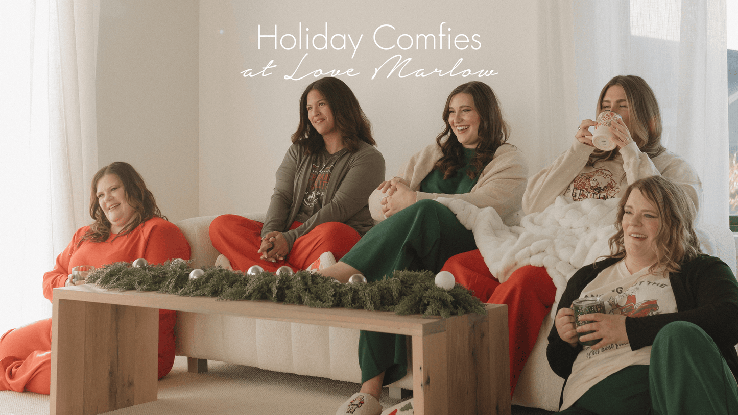 Holiday Comfies at Love Marlow