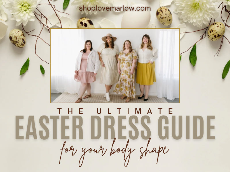 The Ultimate Easter Dress Guide for Your Body Shape