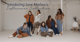 Introducing Love Marlow's Influencer Collection - Love Marlow