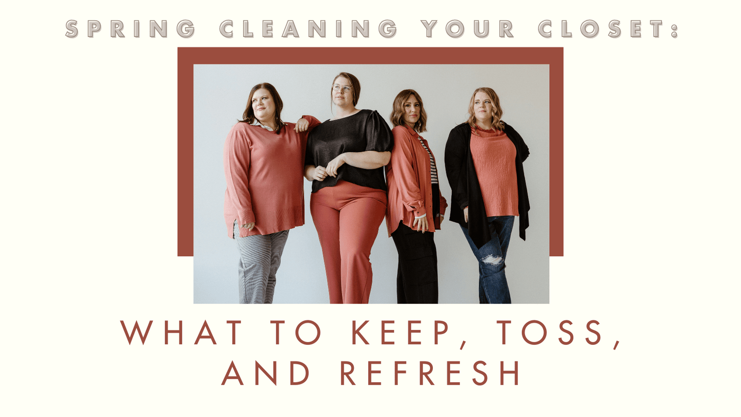 Spring Cleaning Your Closet: What to Keep, Toss and Refresh - Love Marlow