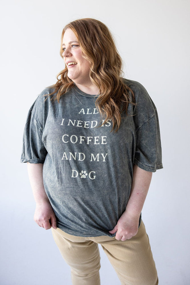 "ALL I NEED IS COFFEE AND MY DOG" GRAPHIC TEE