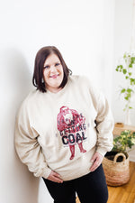 "YOU ARE ALL GETTING COAL" GRAPHIC SWEATSHIRT